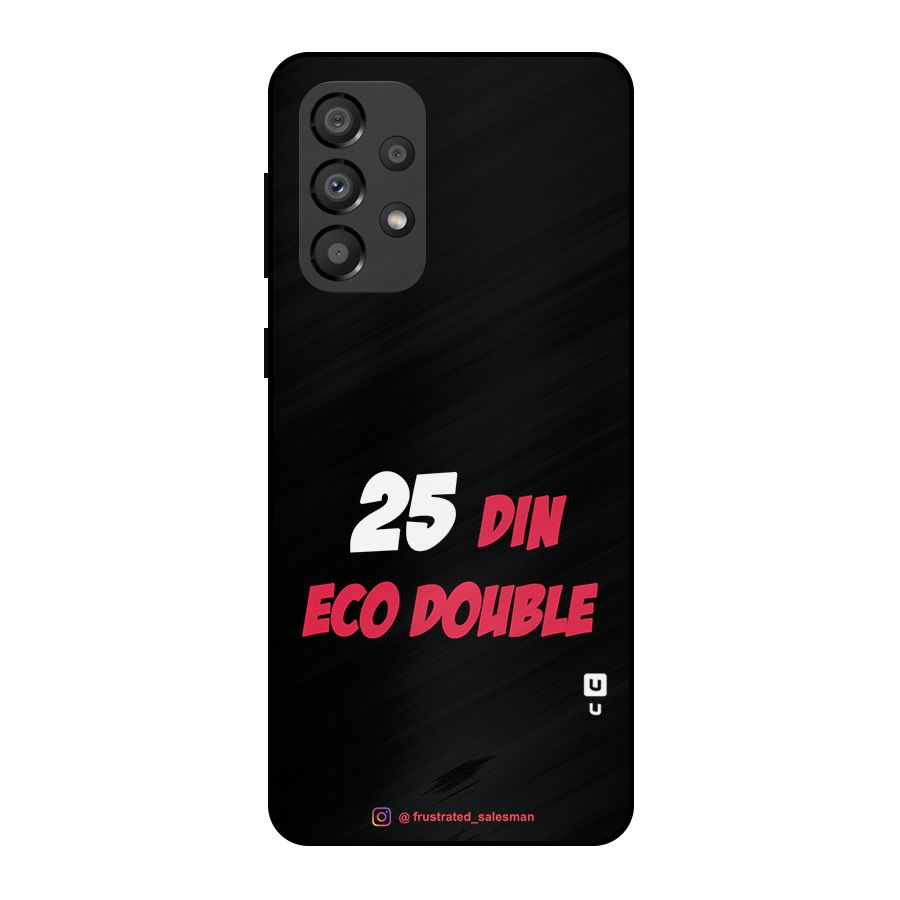 25 Din Eco Double Black Metal Back Case for Galaxy A33 5G