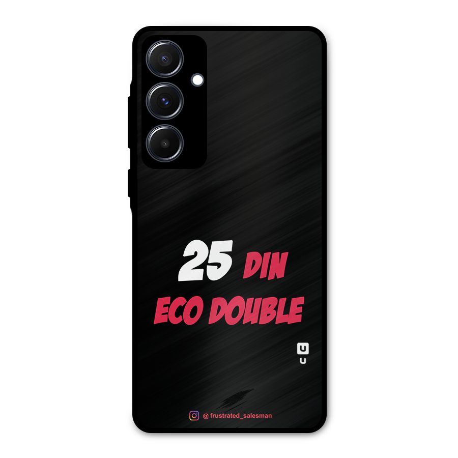 25 Din Eco Double Black Metal Back Case for Galaxy A55