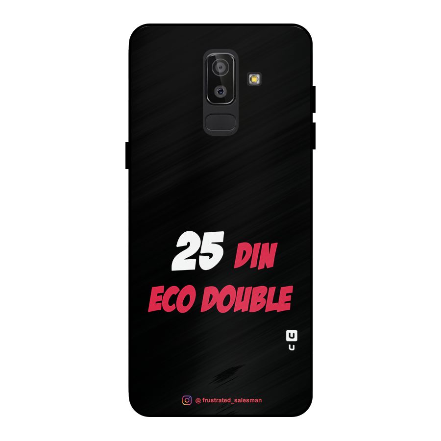 25 Din Eco Double Black Metal Back Case for Galaxy J8