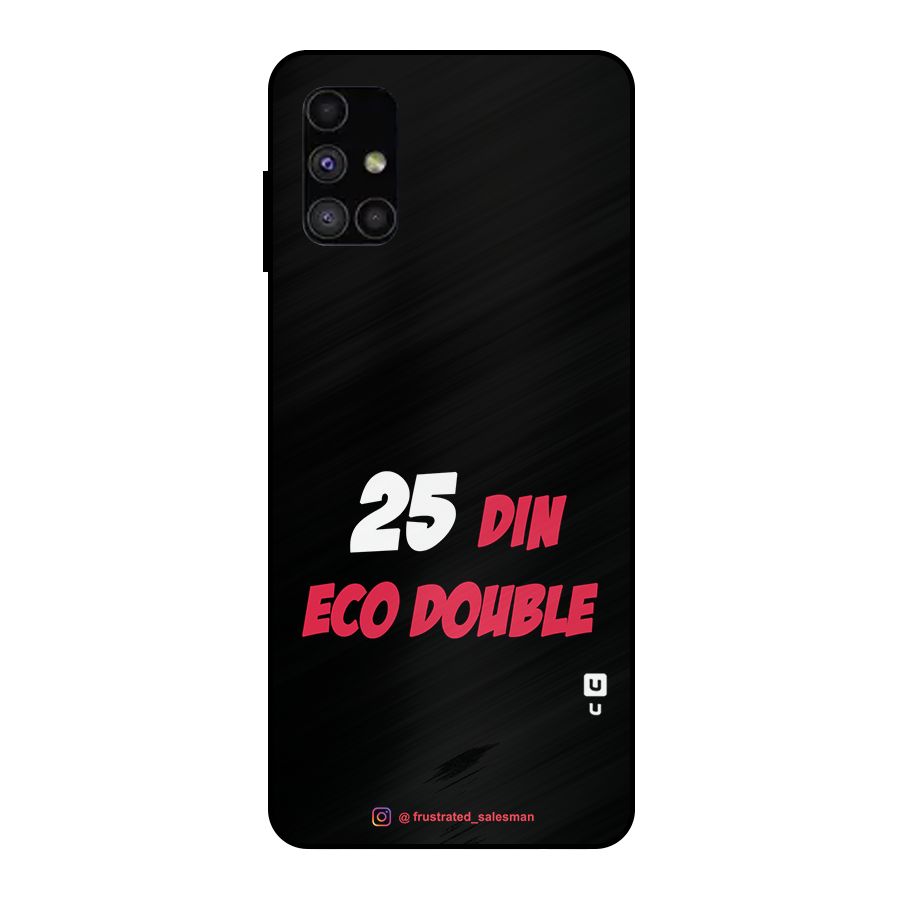 25 Din Eco Double Black Metal Back Case for Galaxy M51