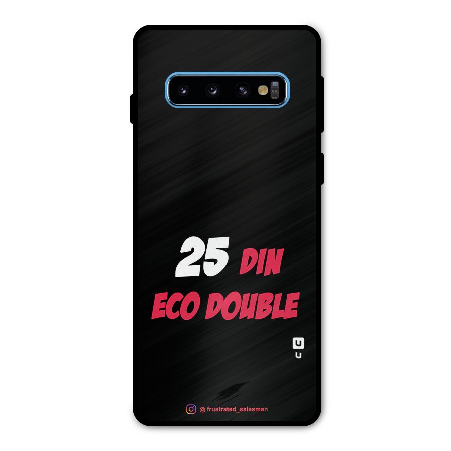 25 Din Eco Double Black Metal Back Case for Galaxy S10