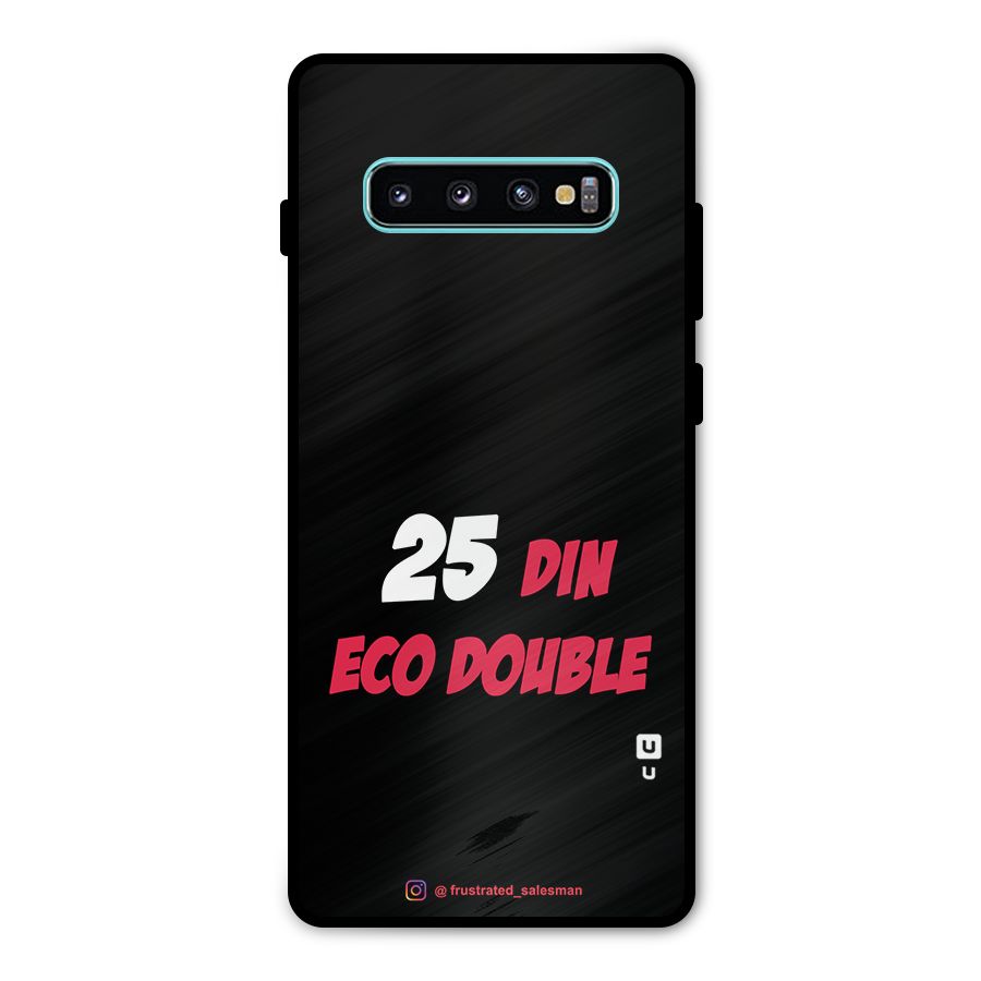 25 Din Eco Double Black Metal Back Case for Galaxy S10 Plus