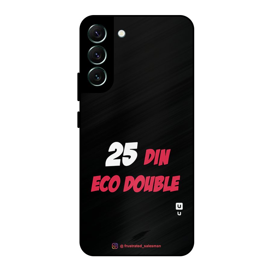 25 Din Eco Double Black Metal Back Case for Galaxy S22 Plus 5G