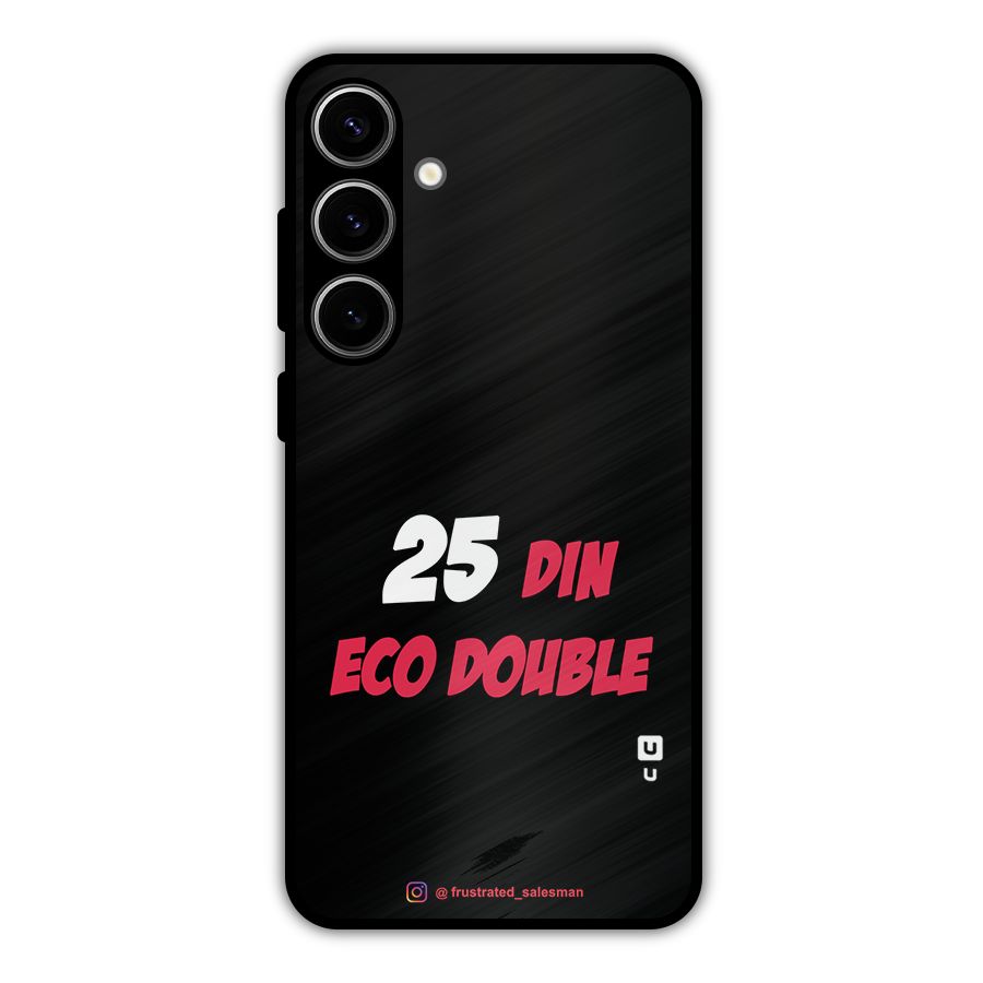 25 Din Eco Double Black Metal Back Case for Galaxy S24 Plus