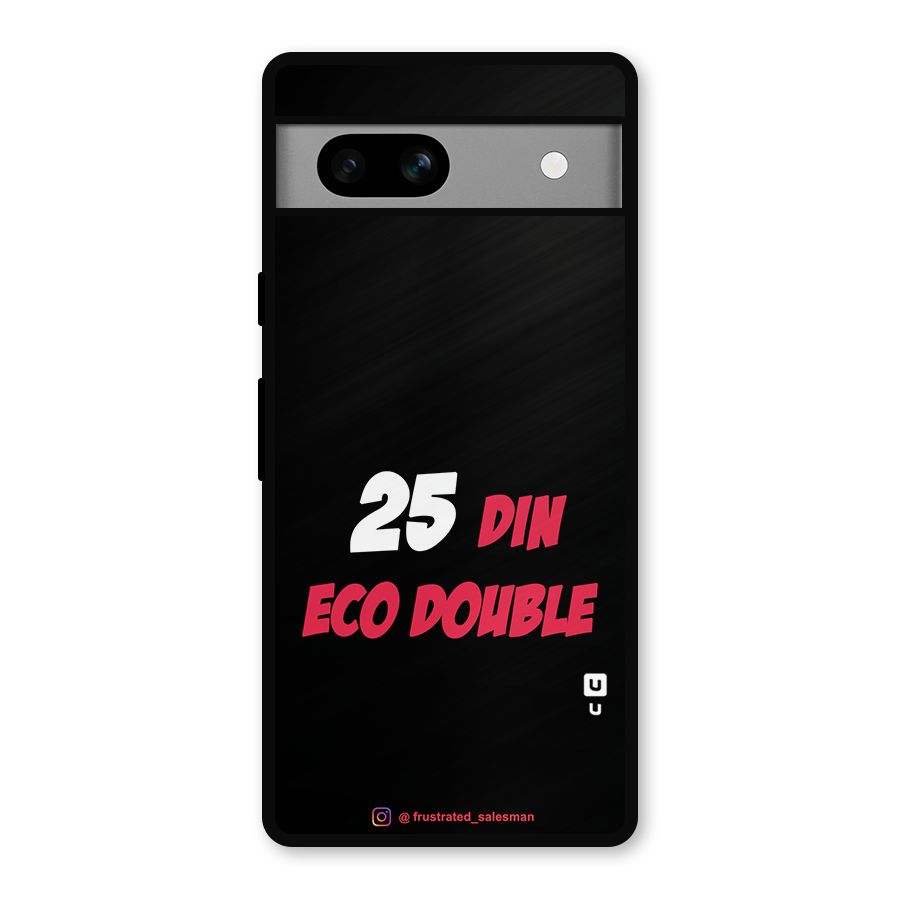 25 Din Eco Double Black Metal Back Case for Google Pixel 7a