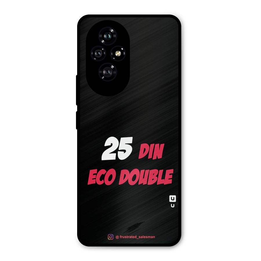 25 Din Eco Double Black Metal Back Case for Honor 200