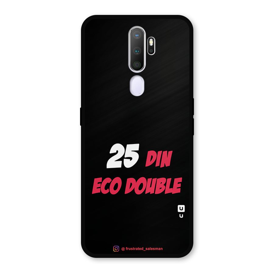 25 Din Eco Double Black Metal Back Case for Oppo A9 (2020)