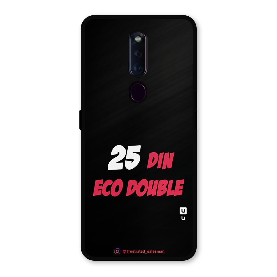 25 Din Eco Double Black Metal Back Case for Oppo F11 Pro