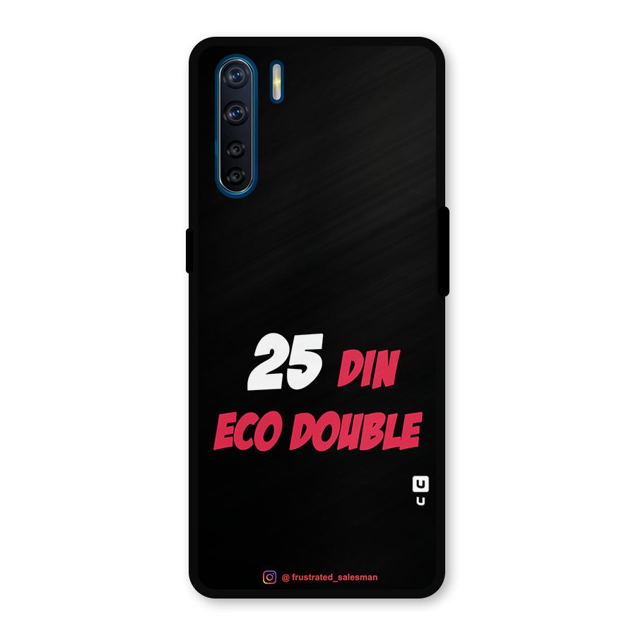 25 Din Eco Double Black Metal Back Case for Oppo F15