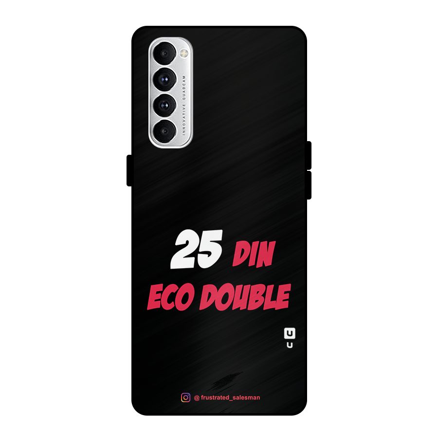 25 Din Eco Double Black Metal Back Case for Oppo Reno4 Pro