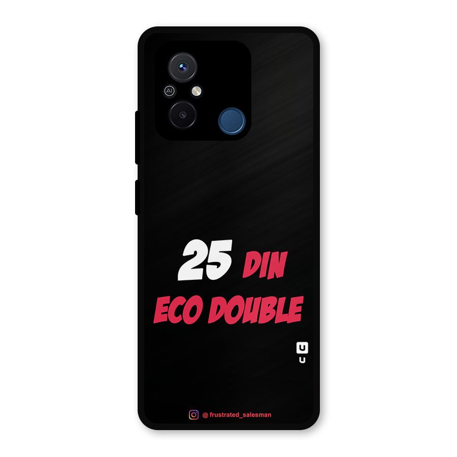 25 Din Eco Double Black Metal Back Case for Poco C55