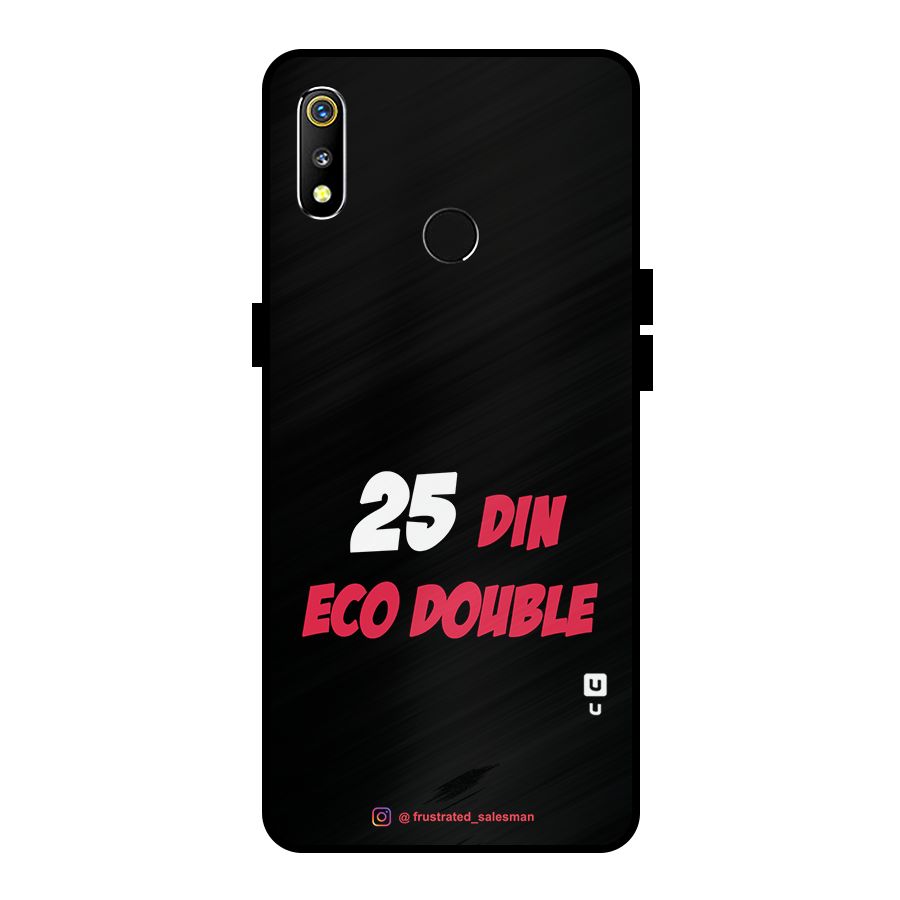 25 Din Eco Double Black Metal Back Case for Realme 3i