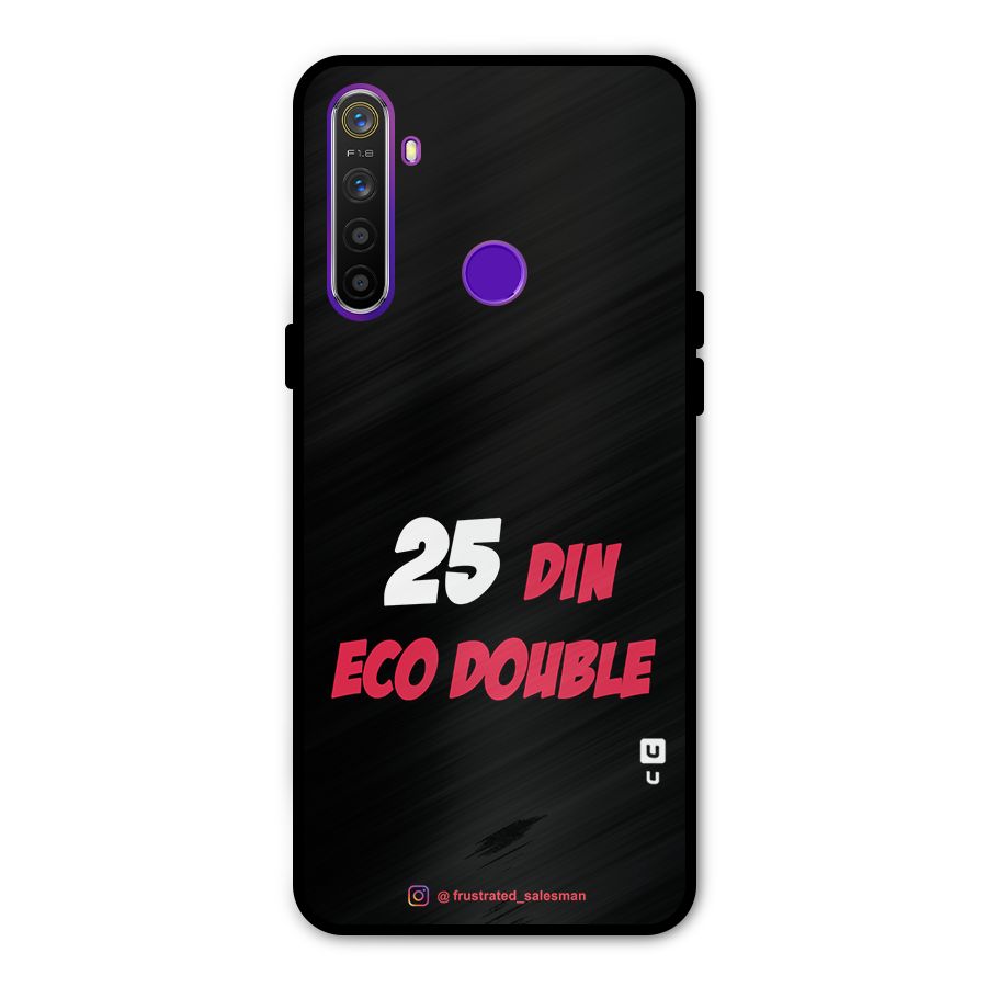 25 Din Eco Double Black Metal Back Case for Realme 5