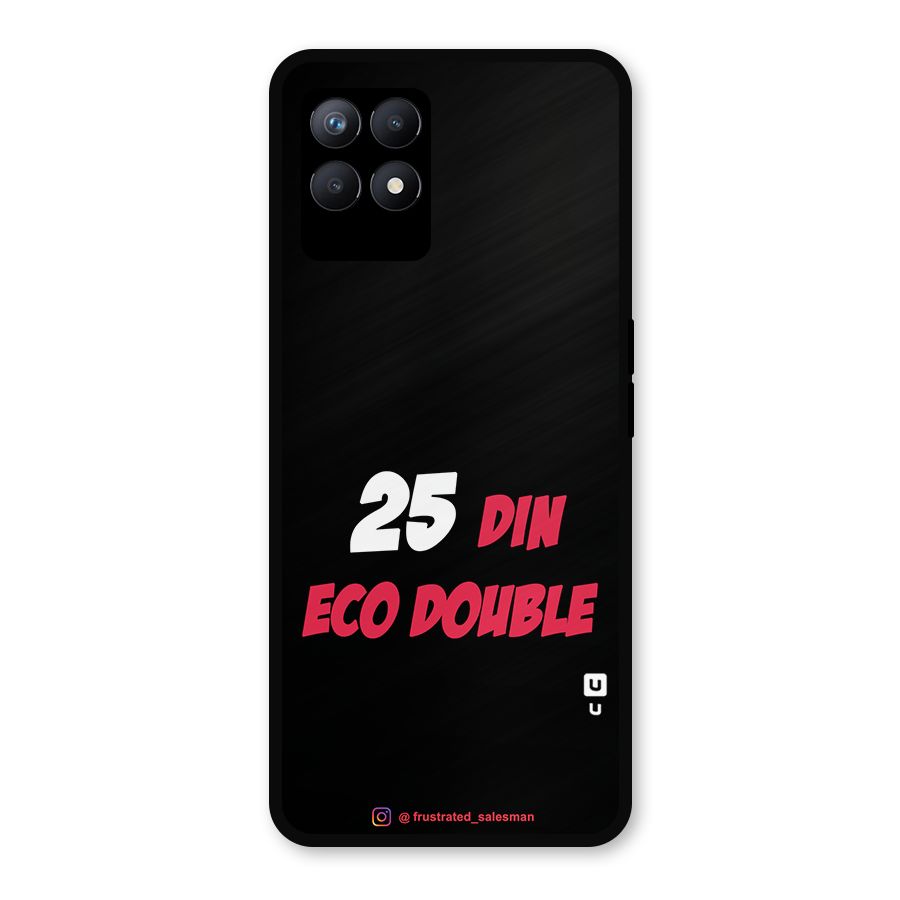 25 Din Eco Double Black Metal Back Case for Realme Narzo 50