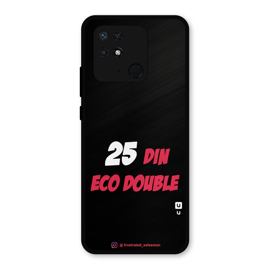 25 Din Eco Double Black Metal Back Case for Redmi 10 Power