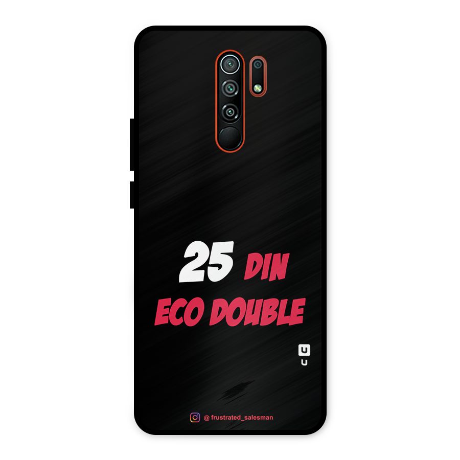 25 Din Eco Double Black Metal Back Case for Redmi 9 Prime