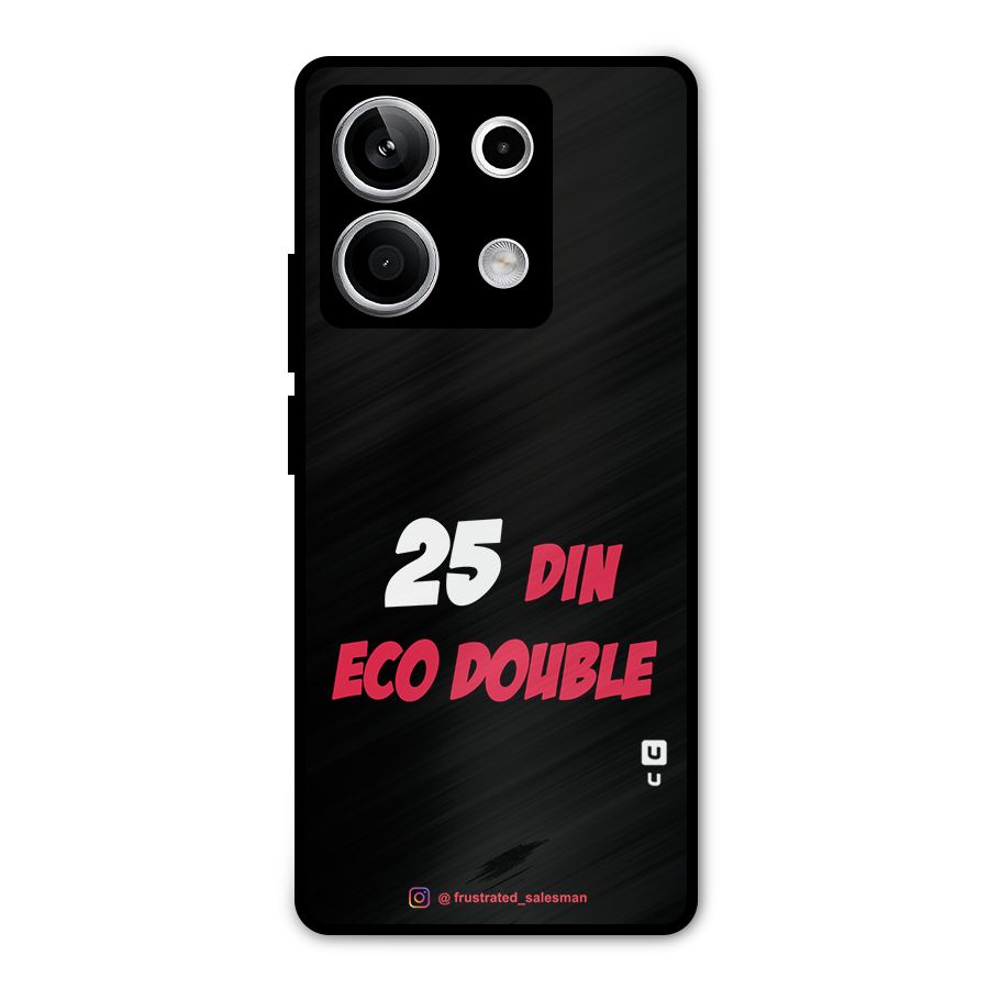 25 Din Eco Double Black Metal Back Case for Redmi Note 13 5G