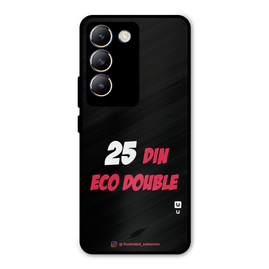 25 Din Eco Double Black Metal Back Case for Vivo T3 5G