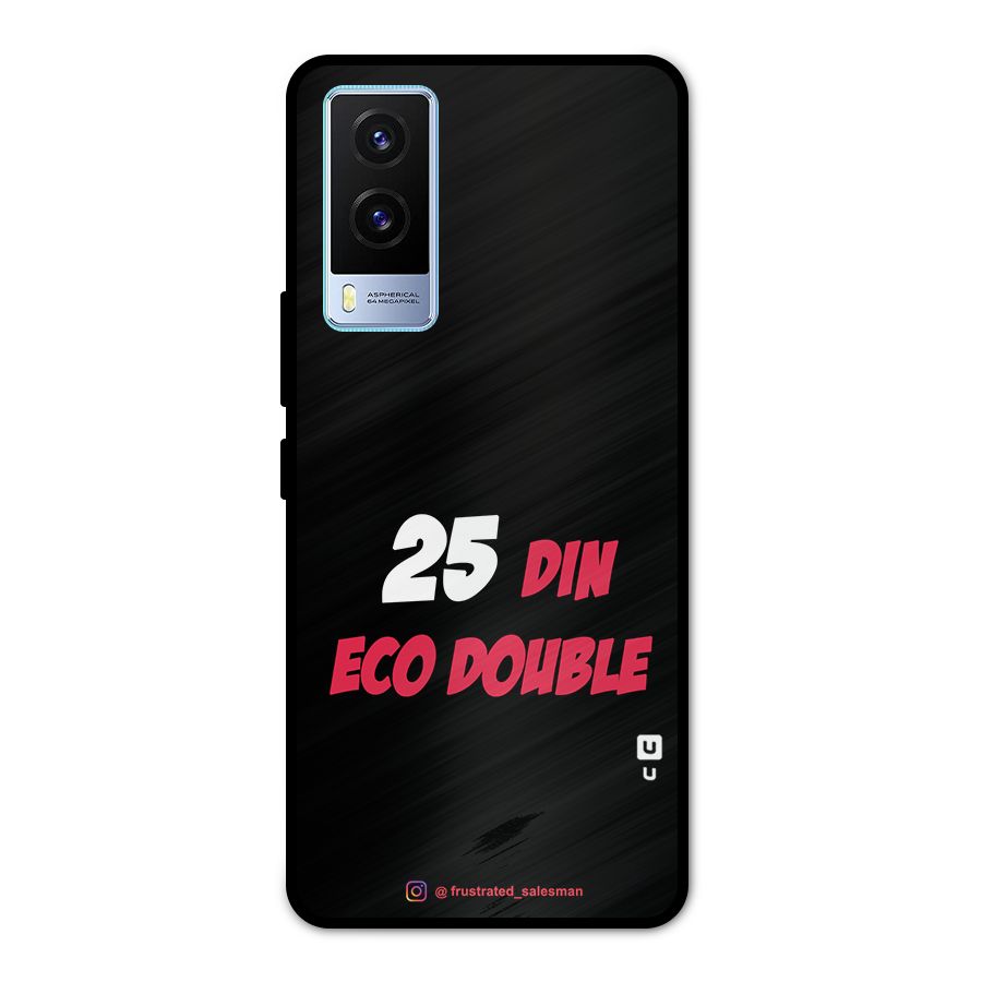 25 Din Eco Double Black Metal Back Case for Vivo V21e 5G
