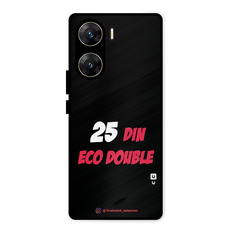 25 Din Eco Double Black Metal Back Case for Vivo V29e