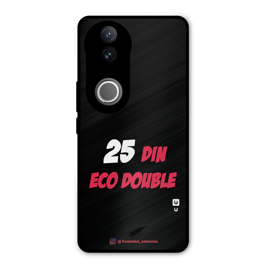 25 Din Eco Double Black Metal Back Case for Vivo V50e