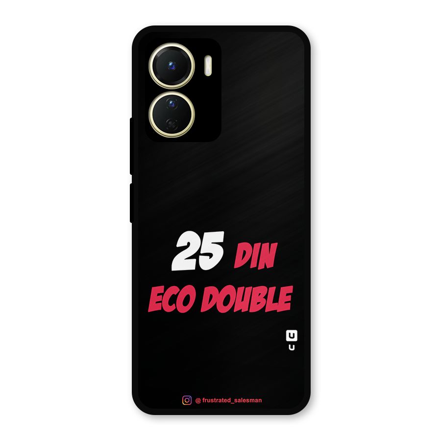 25 Din Eco Double Black Metal Back Case for Vivo Y16