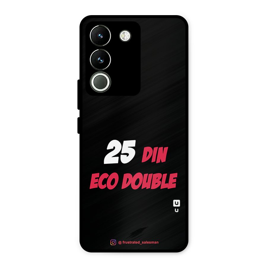 25 Din Eco Double Black Metal Back Case for Vivo Y200