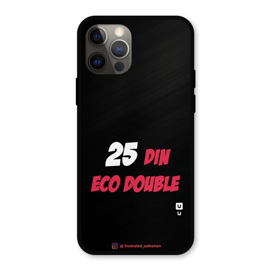 25 Din Eco Double Black Metal Back Case for iPhone 12 Pro
