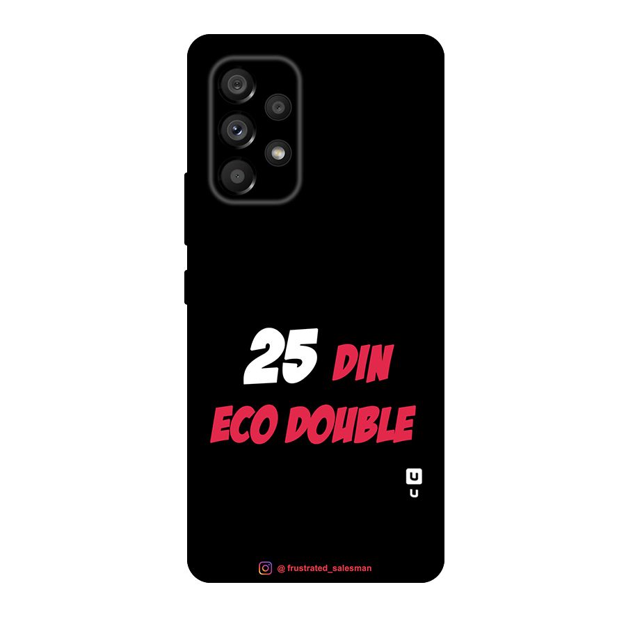 25 Din Eco Double Black Original Polycarbonate Back Case for Galaxy A53 5G