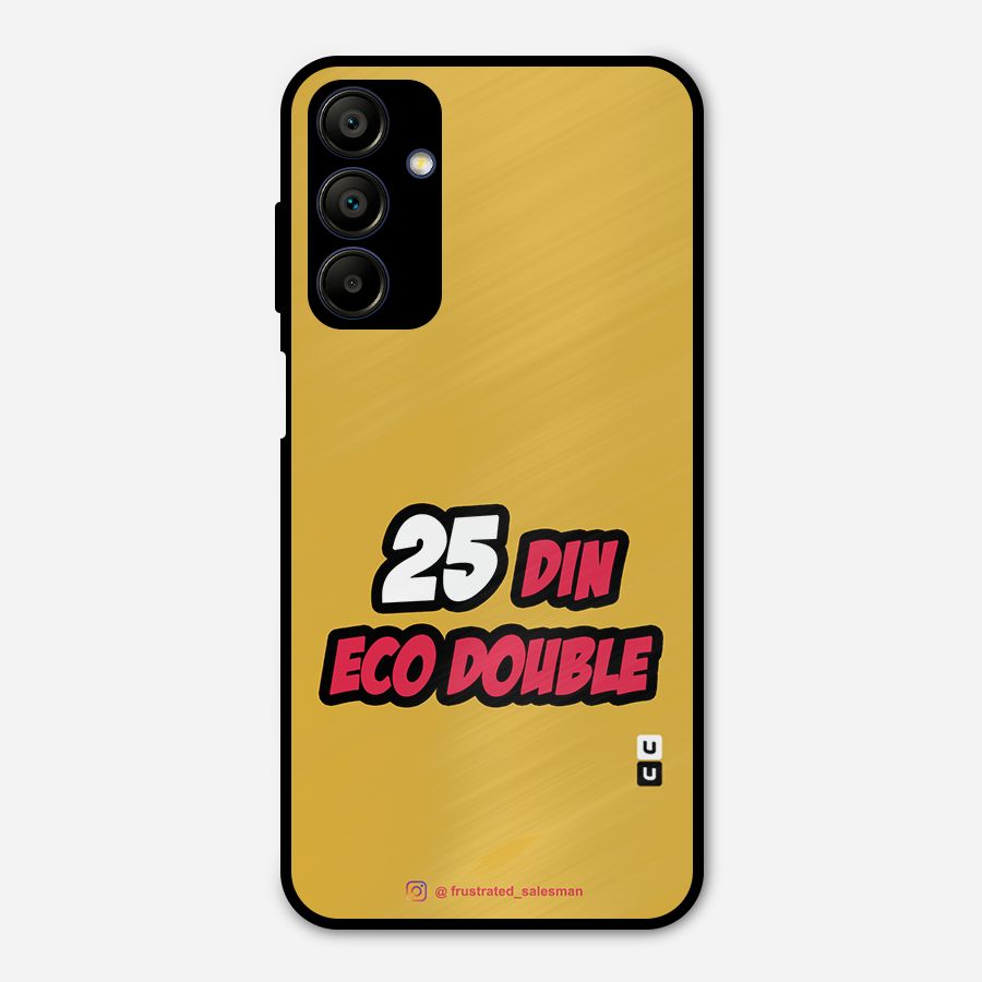 25 Din Eco Double Mustard Yellow Metal Back Case for Galaxy A15 5G