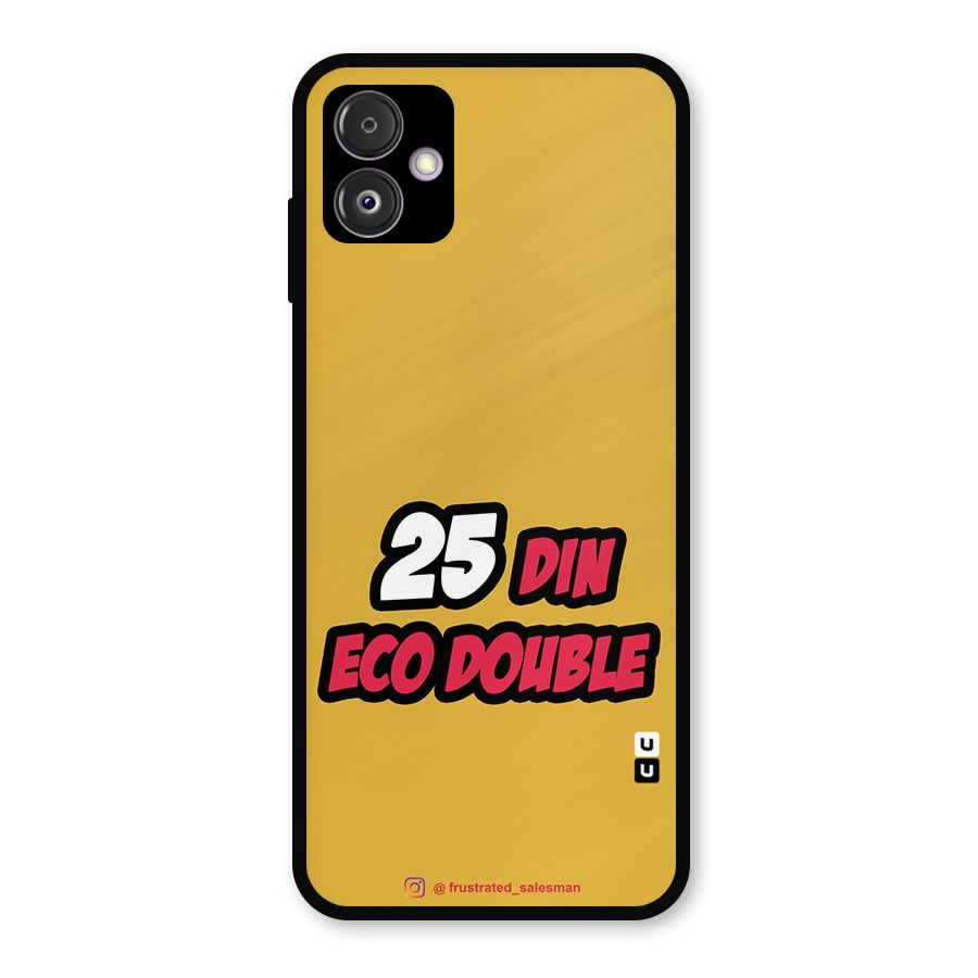 25 Din Eco Double Mustard Yellow Metal Back Case for Galaxy F14
