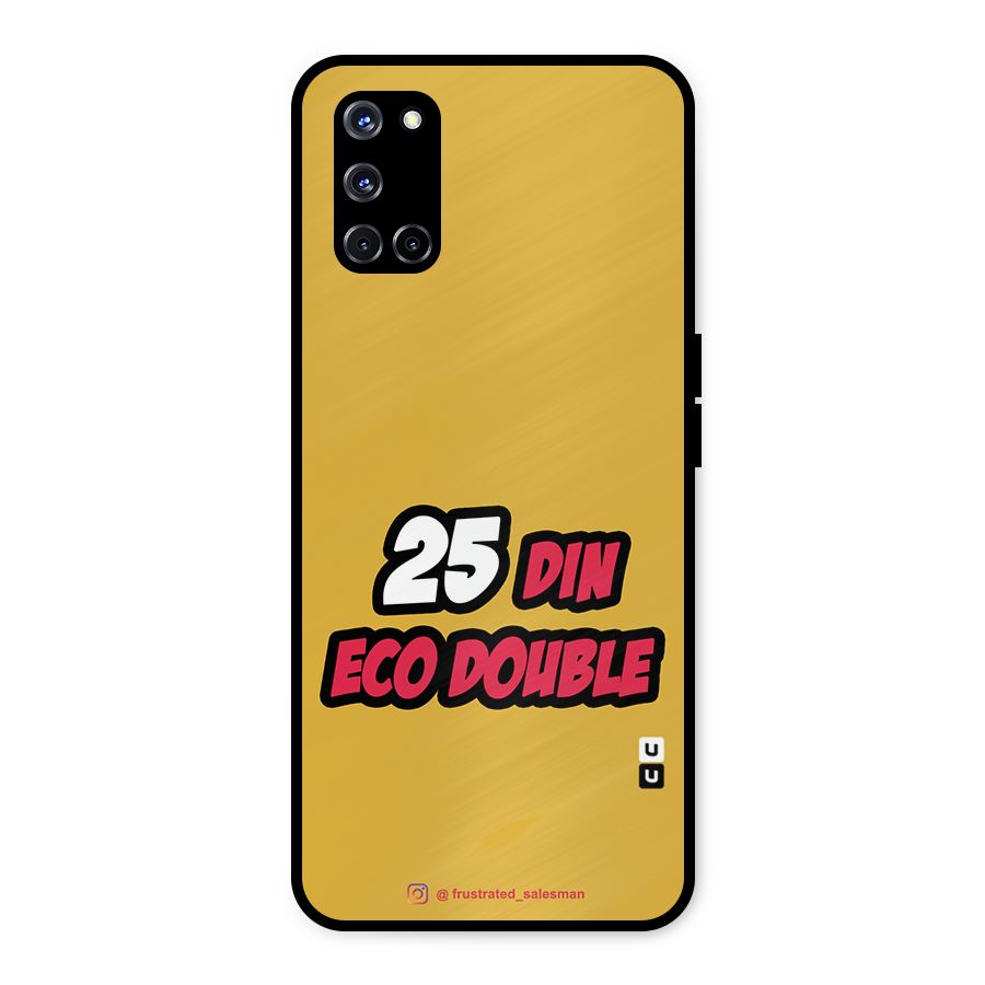 25 Din Eco Double Mustard Yellow Metal Back Case for Oppo A52