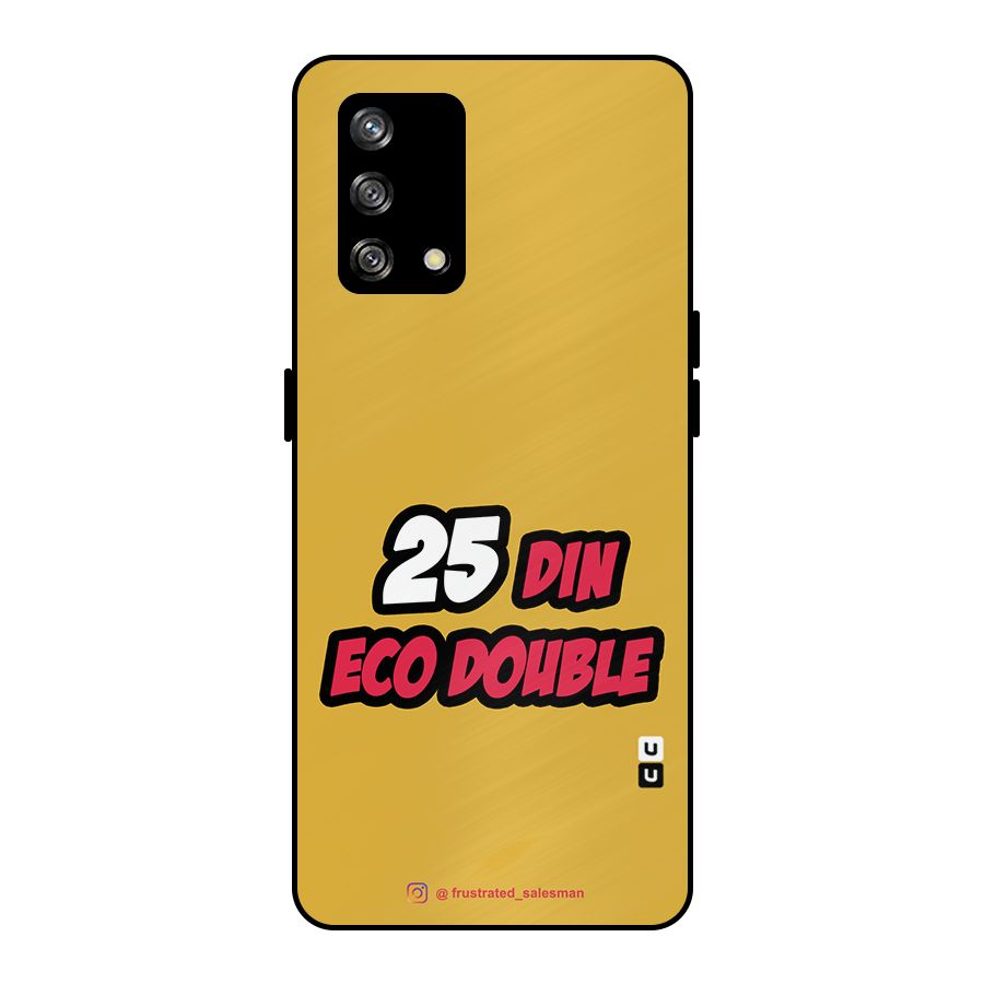 25 Din Eco Double Mustard Yellow Metal Back Case for Oppo F19