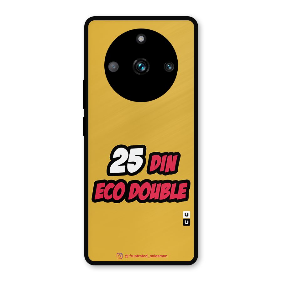 25 Din Eco Double Mustard Yellow Metal Back Case for Realme 11 Pro Plus