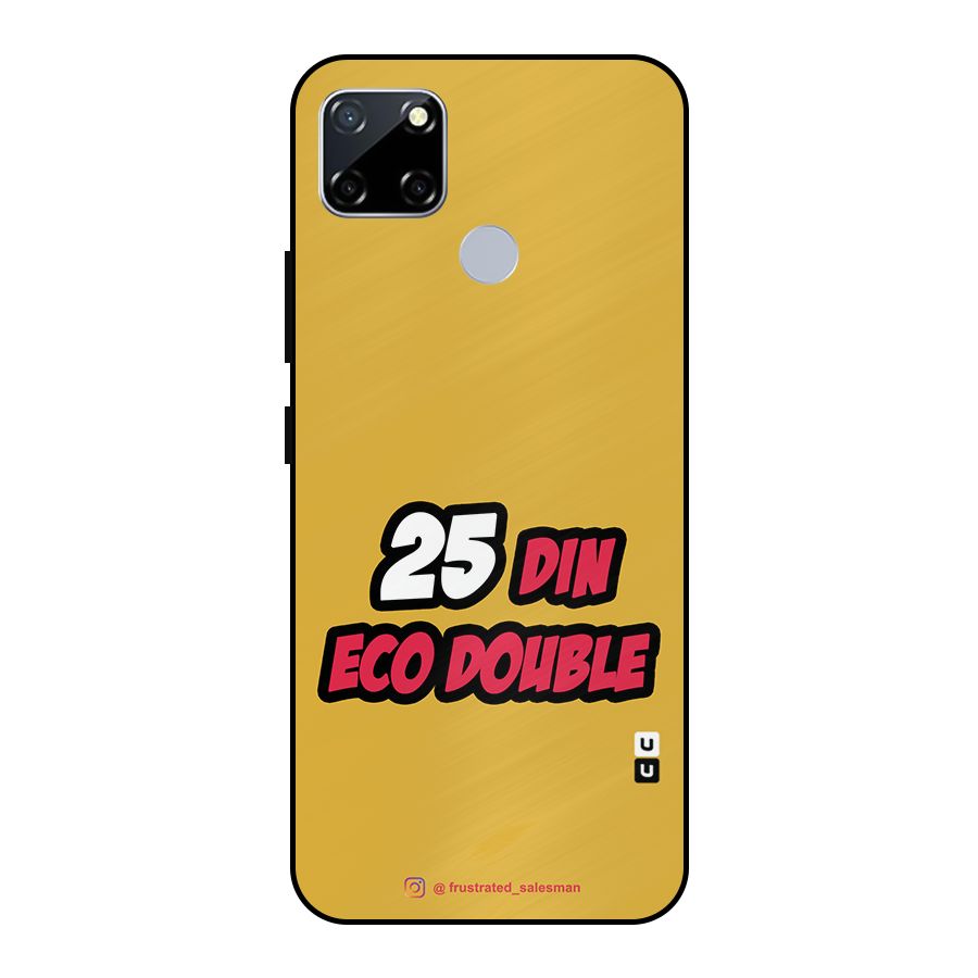25 Din Eco Double Mustard Yellow Metal Back Case for Realme Narzo 20