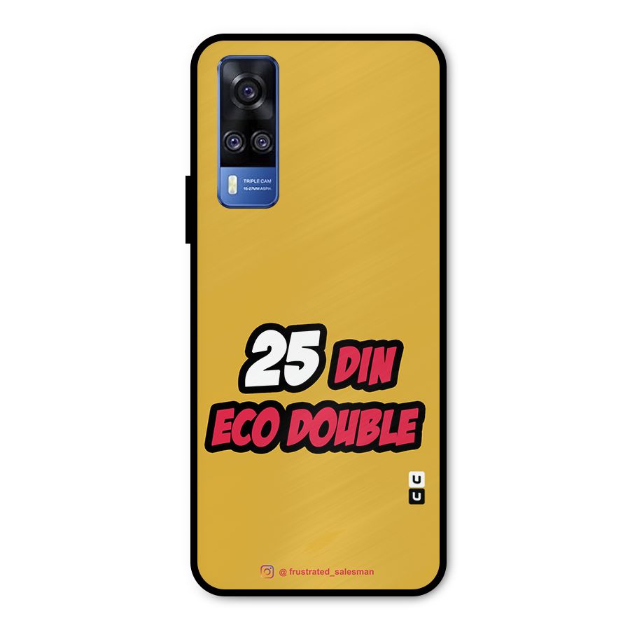25 Din Eco Double Mustard Yellow Metal Back Case for Vivo Y31