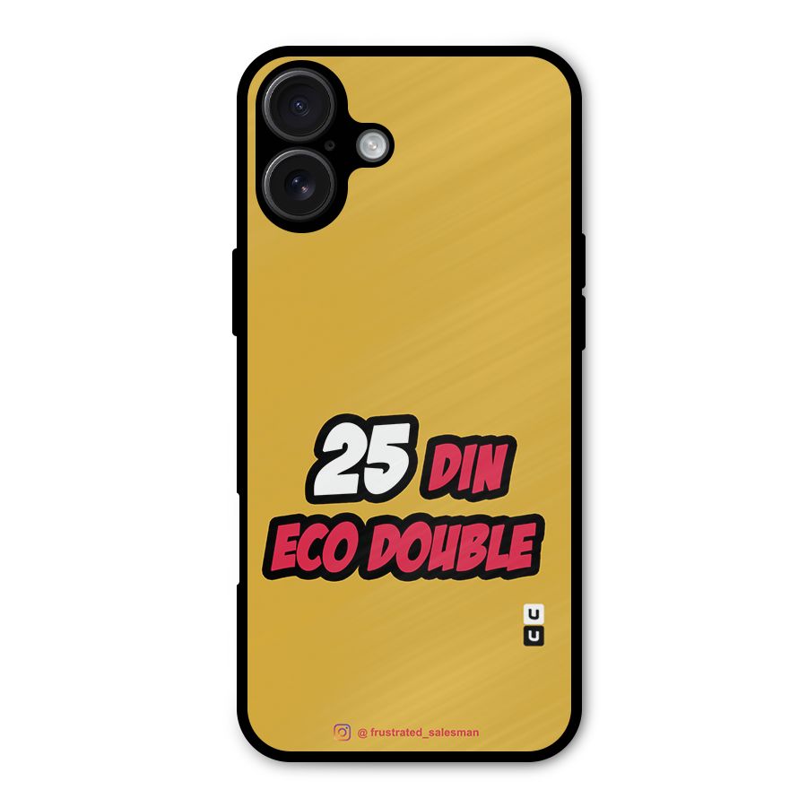 25 Din Eco Double Mustard Yellow Metal Back Case for iPhone 16 Plus