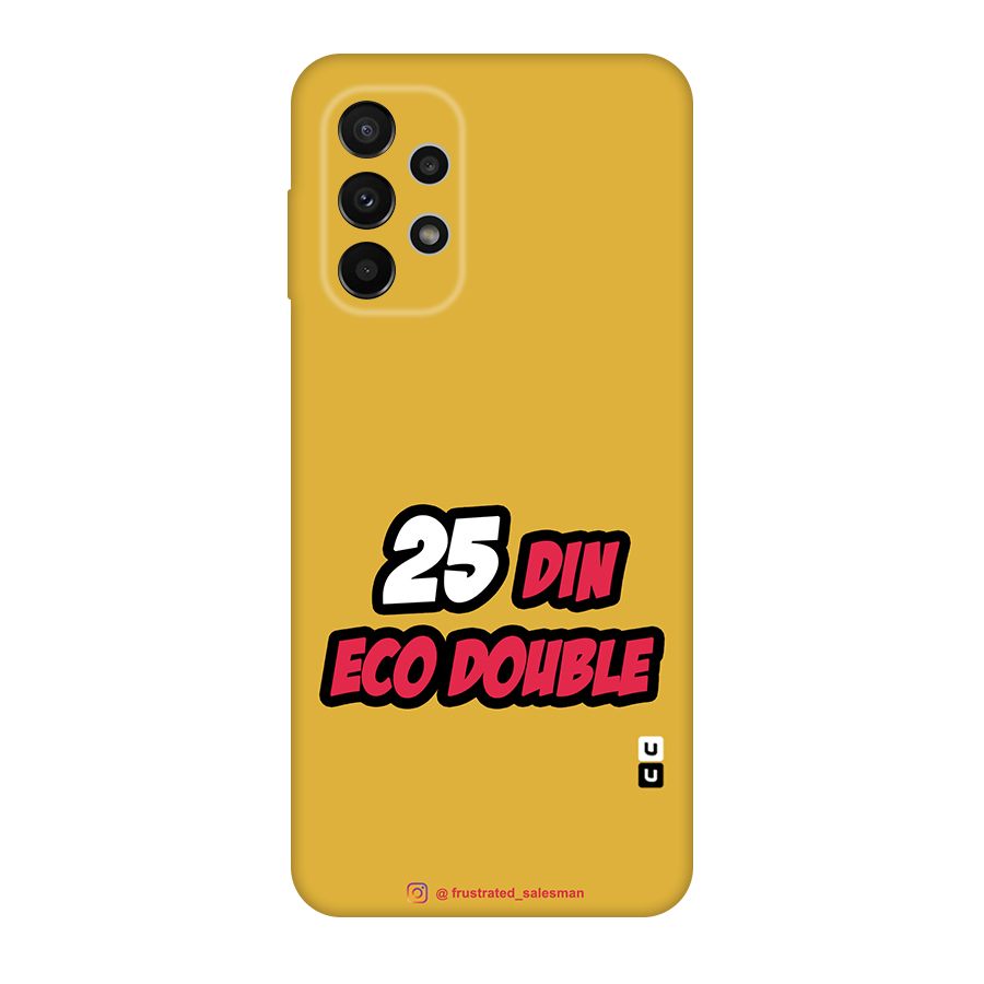 25 Din Eco Double Mustard Yellow Original Polycarbonate Back Case for Galaxy A23