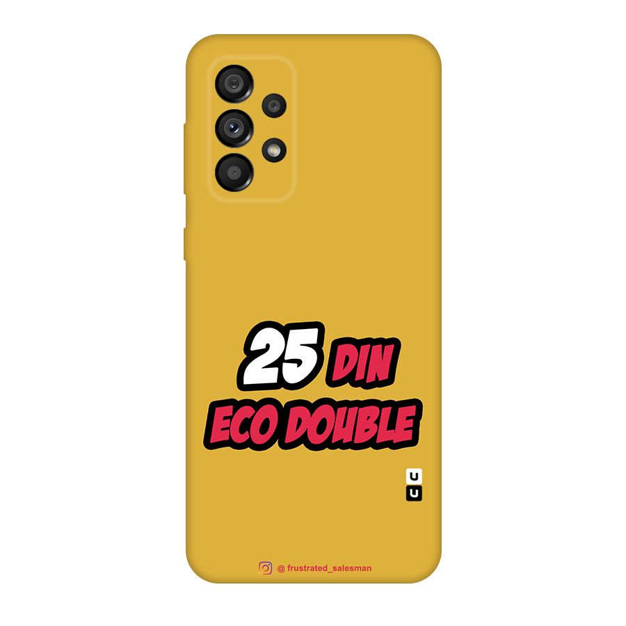 25 Din Eco Double Mustard Yellow Original Polycarbonate Back Case for Galaxy A73 5G