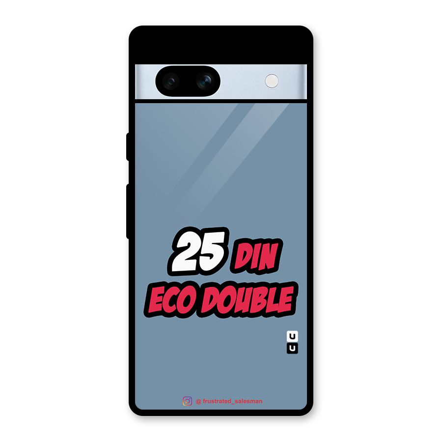 25 Din Eco Double SteelBlue Glass Back Case for Google Pixel 7a