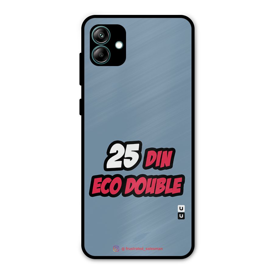 25 Din Eco Double SteelBlue Metal Back Case for Galaxy A04