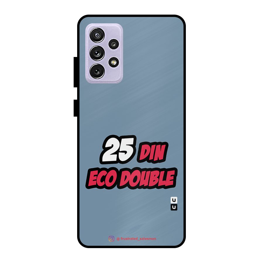 25 Din Eco Double SteelBlue Metal Back Case for Galaxy A72
