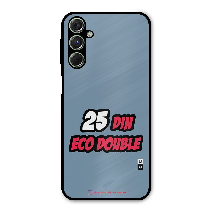 25 Din Eco Double SteelBlue Metal Back Case for Galaxy F34