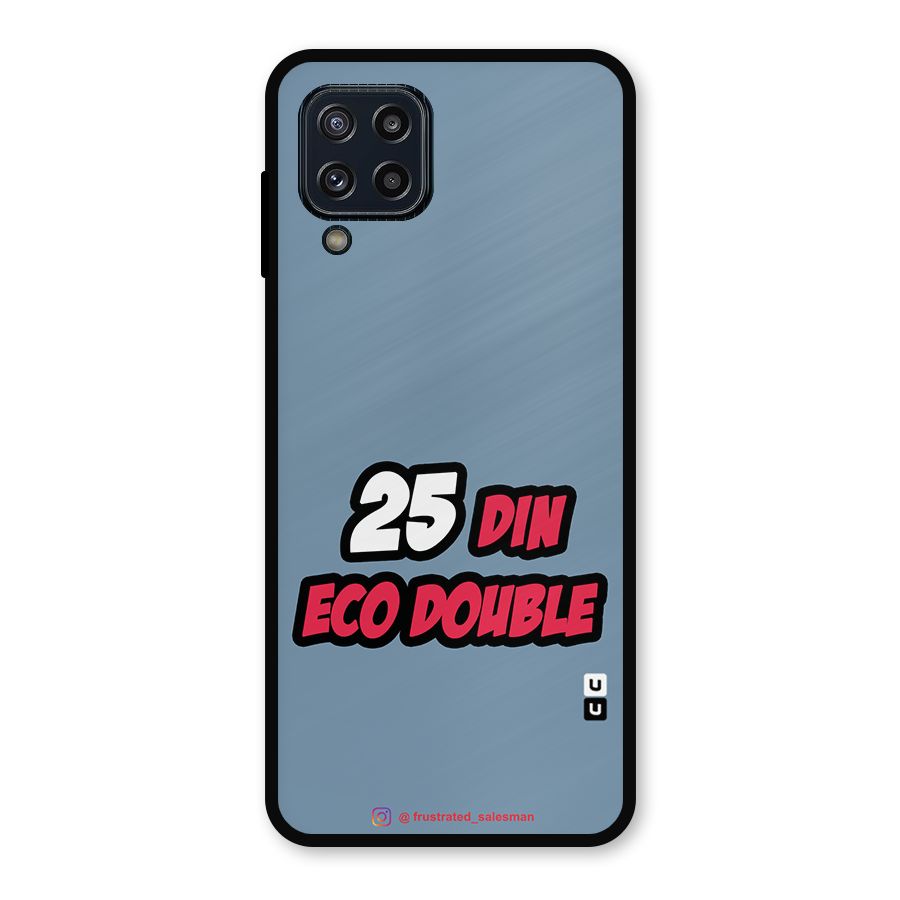25 Din Eco Double SteelBlue Metal Back Case for Galaxy M32