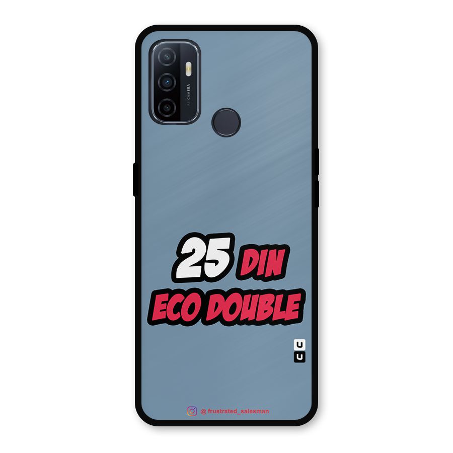 25 Din Eco Double SteelBlue Metal Back Case for Oppo A53