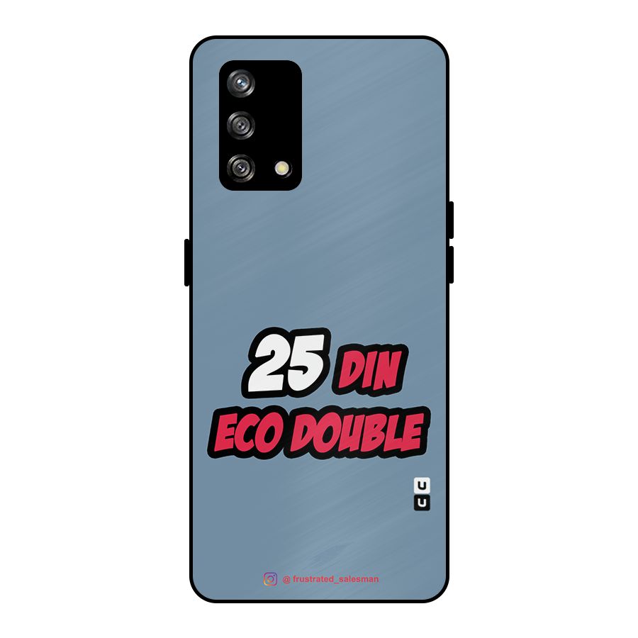 25 Din Eco Double SteelBlue Metal Back Case for Oppo F19s