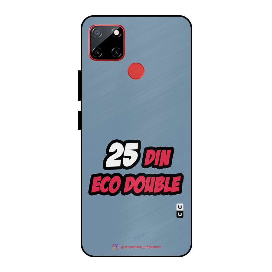 25 Din Eco Double SteelBlue Metal Back Case for Realme C12