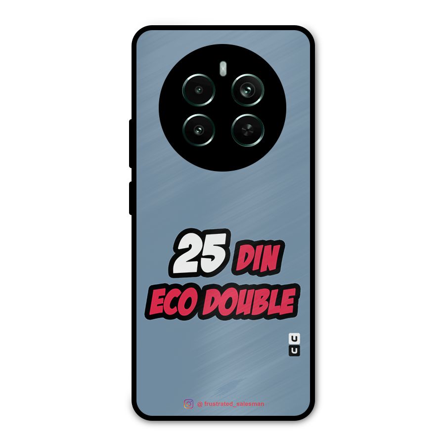 25 Din Eco Double SteelBlue Metal Back Case for Realme Narzo 70 Pro