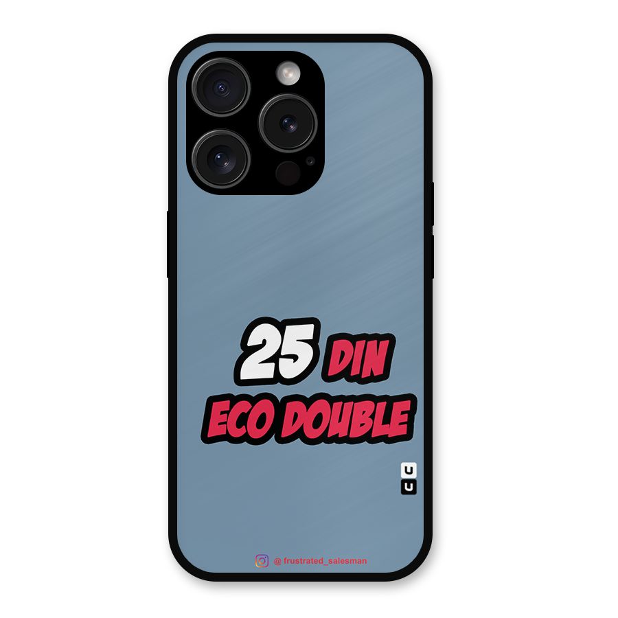 25 Din Eco Double SteelBlue Metal Back Case for iPhone 15 Pro