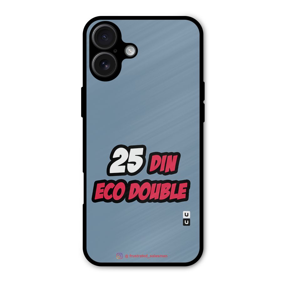 25 Din Eco Double SteelBlue Metal Back Case for iPhone 16 Plus